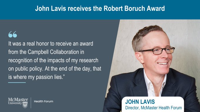 John Lavis, Director of McMaster Health Forum, receives the Robert Boruch Award and expresses honor from the Campbell Collaboration for his public policy research.